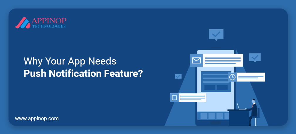 Why Your App Needs Push Notification Feature? | Appinop ...