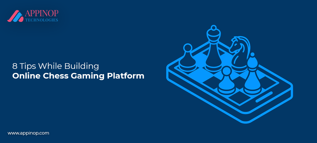tips to develop online Chess game platform