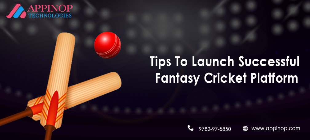 Tips to launch Successful Fantasy Cricket Platform