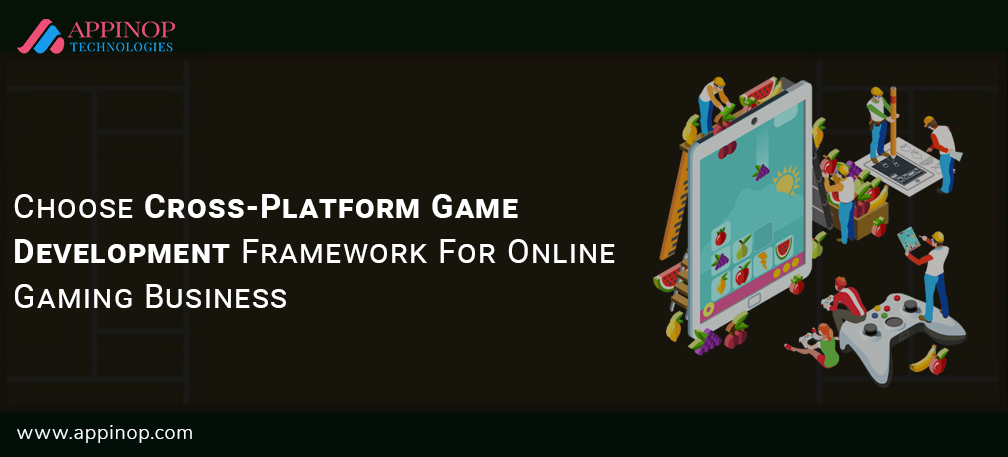 Cross Platform Game Development for Gaming Business