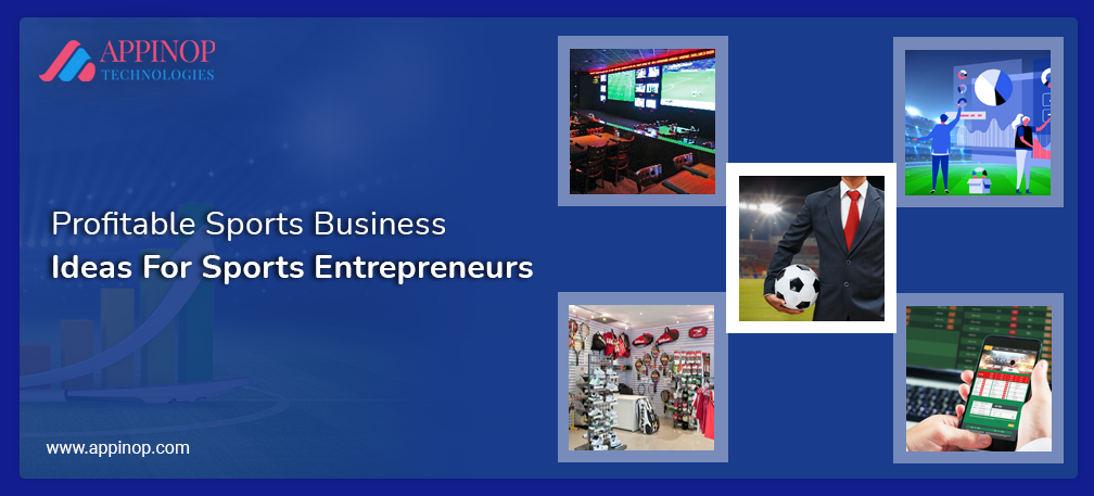 Sports Business Ideas for Sports Entrepreneurs