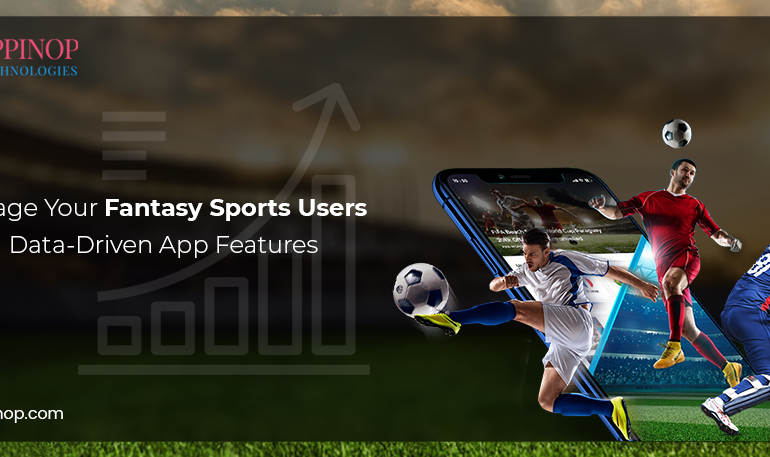 Data-Driven Fantasy Sports App Features