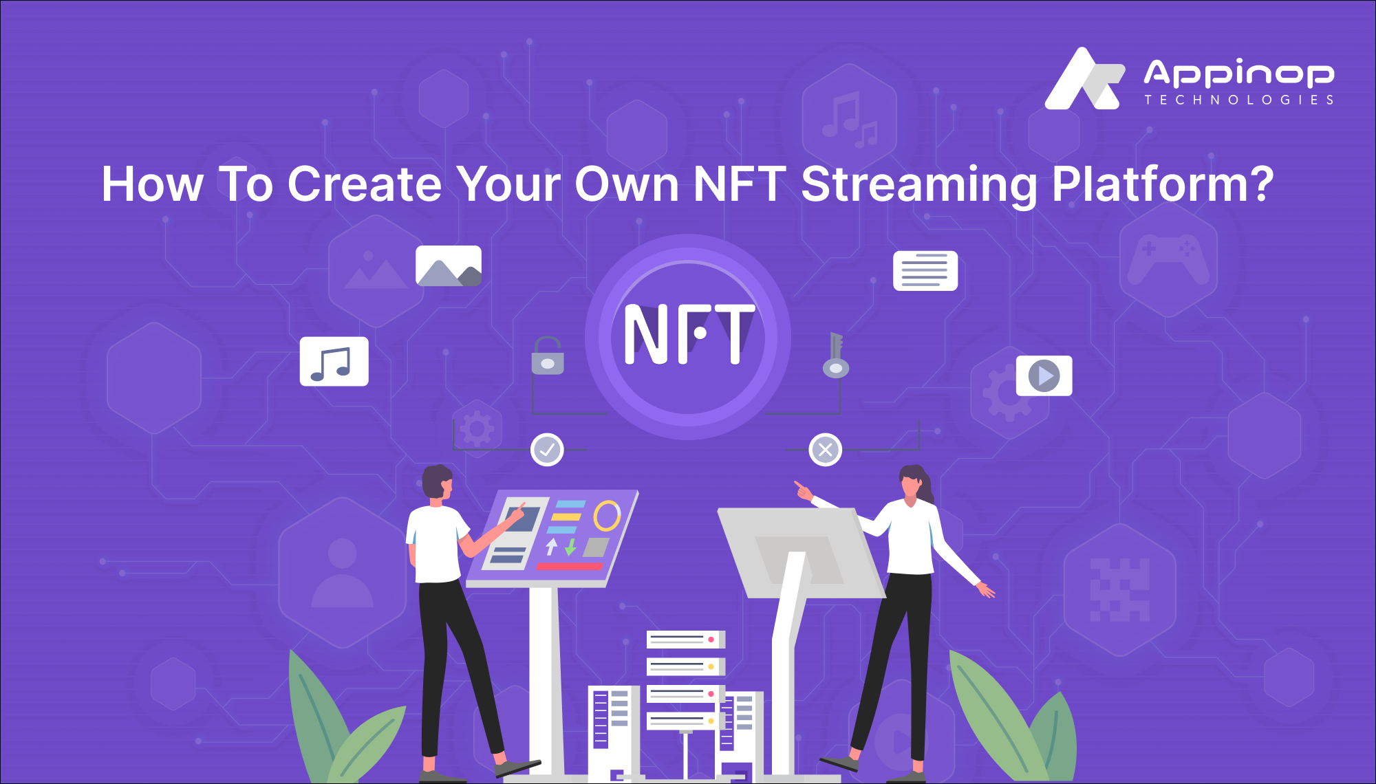 How To Create Your Own NFT Streaming Platform?