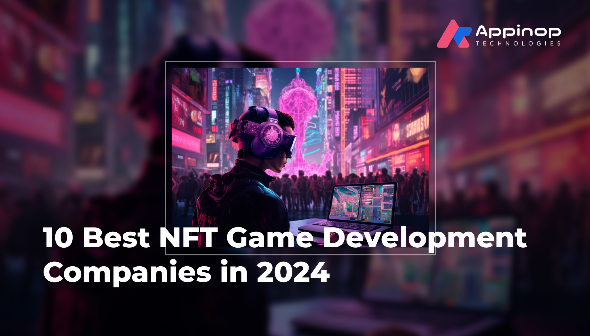 10 Best NFT Game Development Companies in 2024